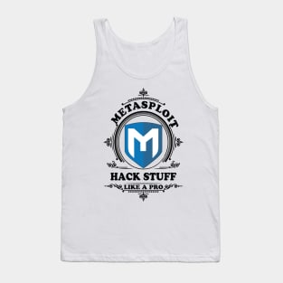 Metasploit - Hack Stuff like a Pro Tank Top